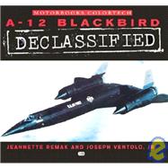A-12 Blackbird Declassified