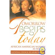 Tomorrow Begins Today: African American Women as We Age