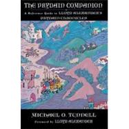 The Prydain Companion: A Reference Guide to Lloyd Alexander's Prydain Chronicles