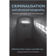 Criminalisation and Advanced Marginality