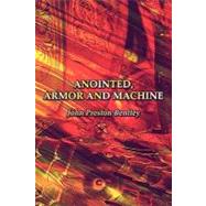 Anointed, Armor and Machine