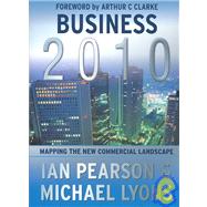 Business 2010 : Trends and Technologies to Shape Our World
