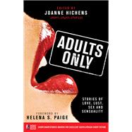 Adults Only Stories of Love, Lust, Sex and Sensuality