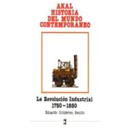 La revolucion Industrial / The Industrial Revolution: 1750-1850