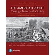 The American People Creating a Nation and a Society: Concise Edition, Volume 1
