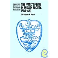 The Family of Love in English Society, 1550â€“1630