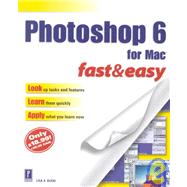 Photoshop 6 for Macintosh: Fast & Easy