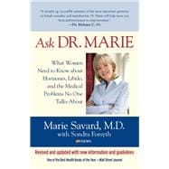 Ask Dr. Marie What Women Need To Know About Hormones, Libido, And The Medical Problems No One Talks About,9780762760008