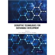 Disruptive Technologies for Sustainable Development