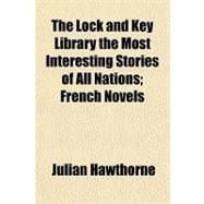 The Lock and Key Library the Most Interesting Stories of All Nations