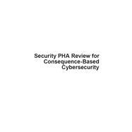Security PHA Review for Consequence-Based Cybersecurity