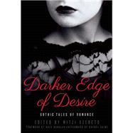 Darker Edge of Desire Gothic Tales of Romance