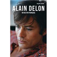 Alain Delon, un destin français