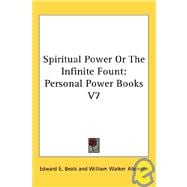 Spiritual Power or the Infinite Fount