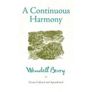 A Continuous Harmony Essays Cultural and Agricultural