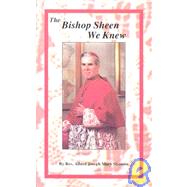 The Bishop Sheen We Knew