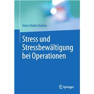 Stress und Stressbewältigung bei Operationen