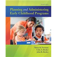Planning and Administering Early Childhood Programs, with Enhanced Pearson eText -- Access Card Package