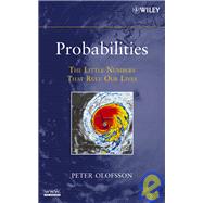 Probabilities : The Little Numbers That Rule Our Lives