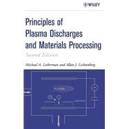 Principles of Plasma Discharges and Materials Processing