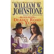 Blood Bond 13: Deadly Road To Yuma