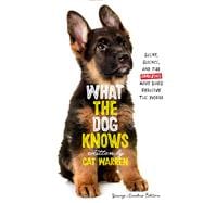 What the Dog Knows