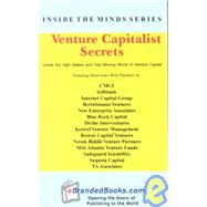 Venture Capitalists : Industry Leaders Share Their Knowledge on the Future of the High Stakes and Fast-Moving World of Venture Capital
