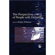 The Perspectives of People With Dementia