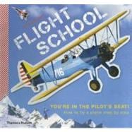 Flight School How to Fly a Plane--Step by Step