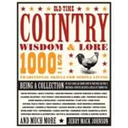 Old-Time Country Wisdom & Lore  1000s of Traditional Skills for Simple Living