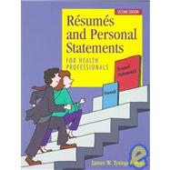 Resumes and Personal Statements for Health Professionals: For Health Professionals