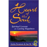 Heart of the Soul : Spiritual Lesson for Lasting Happiness