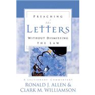 Preaching the Letters Without Dismissing the Law: A Lectionary Commentary