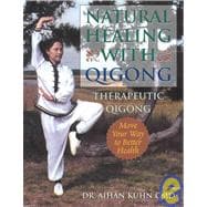 Natural Healing With Qigong Therapeutic Qigong