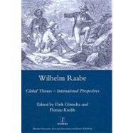 Wilhelm Raabe: Global Themes - International Perspectives