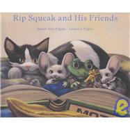 Rip Squeak and His Friends