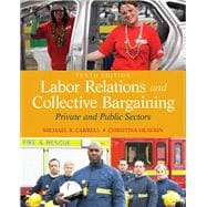 Labor Relations and Collective Bargaining Private and Public Sectors