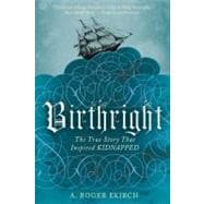 Birthright The True Story that Inspired Kidnapped
