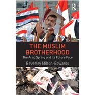 The Muslim Brotherhood: The Arab Spring and its Future Face