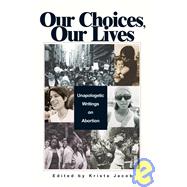 Our Choices, Our Lives