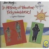 In All Kinds of Weather, Kids Make Music