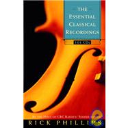 The Essential Classical Recordings 100 CDs for Today's Listener