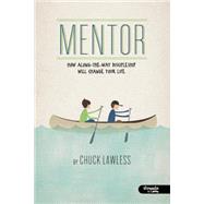 Mentor: How Along-the-Way Discipleship Will Change Your Life