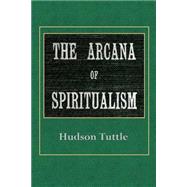 Arcana of Spiritualism