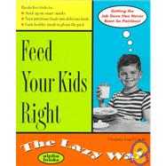 Feed Your Kids Right: The Lazy Way