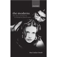 The Moderns Time, Space, and Subjectivity in Contemporary Spanish Culture