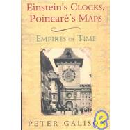 Einstein's Clocks, Poincare's Maps Empires of Time