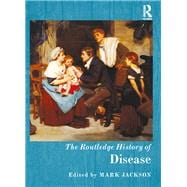 The Routledge History of Disease