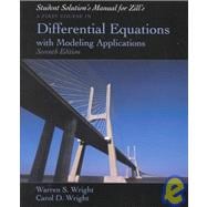 Student Resource and Solutions Manual for Zill’s First Course in Differential Equations with Modeling Applications, 7th