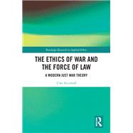 The Ethics of War and the Force of Law